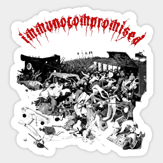 Immunocompromised Sticker by danieltuttle